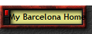  My Barcelona Home